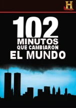102 Minutos que cambiaron el Mundo