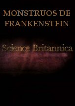 Ciencia Británica: Monstruos de Frankenstein