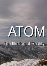 El Atomo: La ilusion de la Realidad