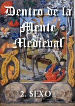Dentro de la Mente Medieval: Sexo
