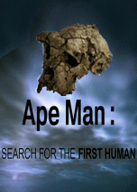 El Hombre-Mono: La Busqueda del Primer Humano
