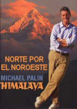 El Himalaya con Michael Palin: Norte por el Noroeste