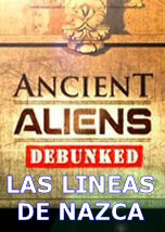 Desenmascarando a Alienigenas Ancestrales: Las lineas de Nazca