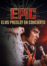 EPiC: Elvis Presley en concierto