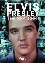 Elvis Presley: buscador incansable Primera parte