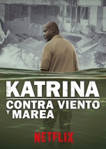 Katrina: Contra viento y marea