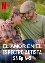 El amor en el espectro autista S4 Ep 4-5