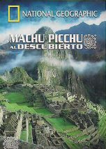 Machu Picchu al Descubierto