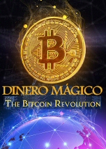 Dinero Magico La Revolucion Bitcoin