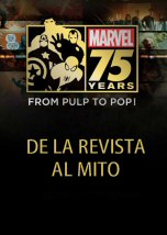 Marvel 75 años: De la Revista al Mito