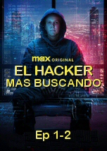 El hacker mas buscado Ep 1-2
