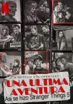 Una ultima aventura: Asi se hizo Stranger Things 5