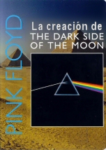 Pink Floyd: La creacion de The Dark Side of the Moon