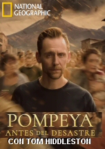 Pompeya antes del desastre con Tom Hiddleston