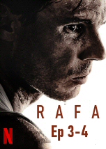 Rafa Ep 3-4