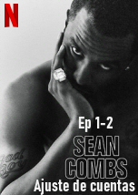 Sean Combs: Ajuste de cuentas Ep 1-2