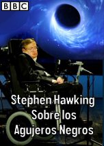 Stephen Hawking Sobre los Agujeros Negros