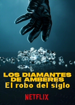 Los diamantes de Amberes: El robo del siglo