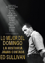 Lo mejor del domingo: La historia jamas contada de Ed Sullivan