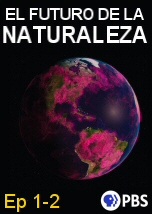 El futuro de la naturaleza Ep 1-2