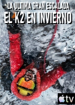 La ultima gran escalada: el K2 en invierno