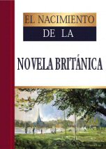 El Nacimiento de la Novela Britanica