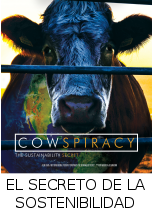 Cowspiracy: El Secreto de la Sostenibilidad